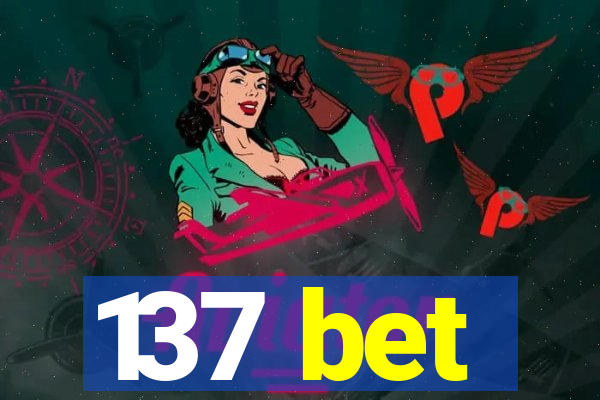 137 bet